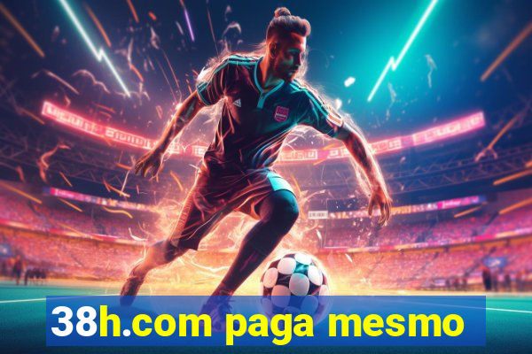 38h.com paga mesmo